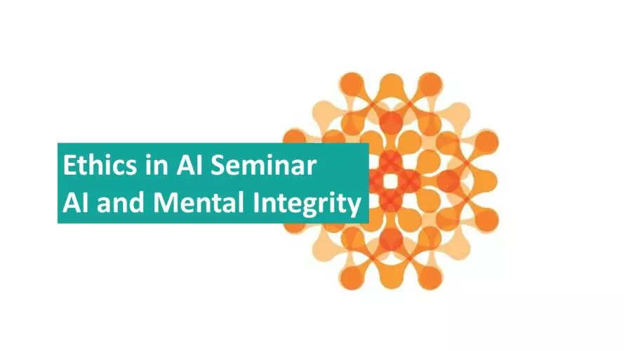 Text reads Ethics in AI Seminar AI and Mental Integrity